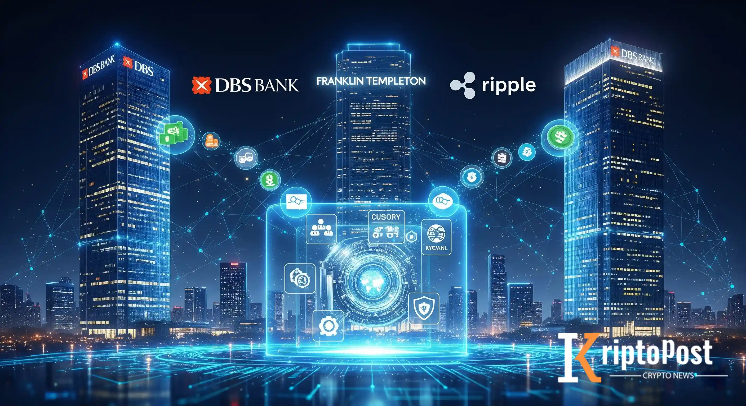 DBS Bank, Franklin Templeton Ve Ripple İle Tokenleştirilmiş Finans Hizmetlerinde Ortaklık Kurdu
