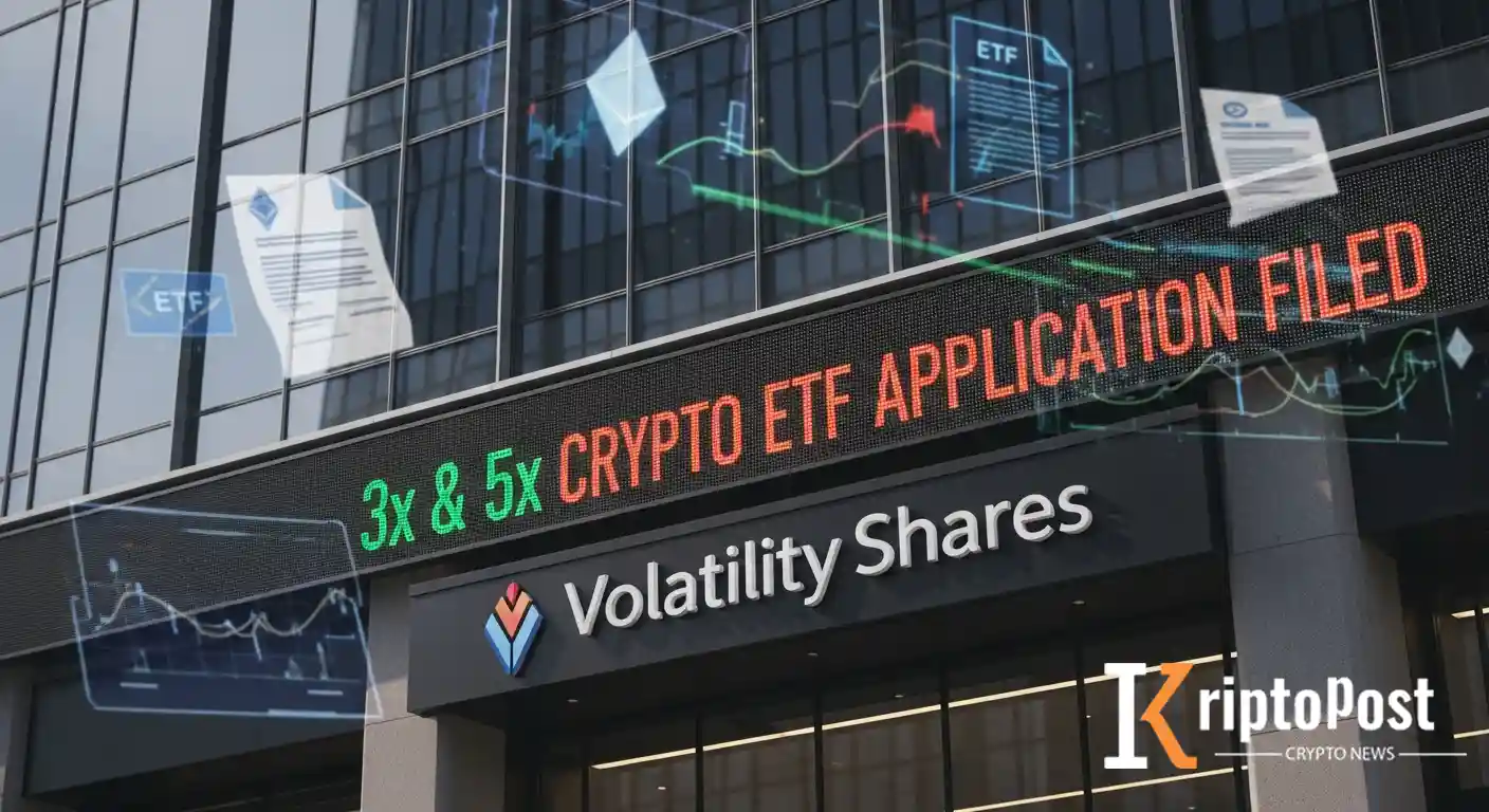 Volatility Shares 3x Ve 5x Kaldıraçlı Kripto ETF'leri İçin Başvurdu